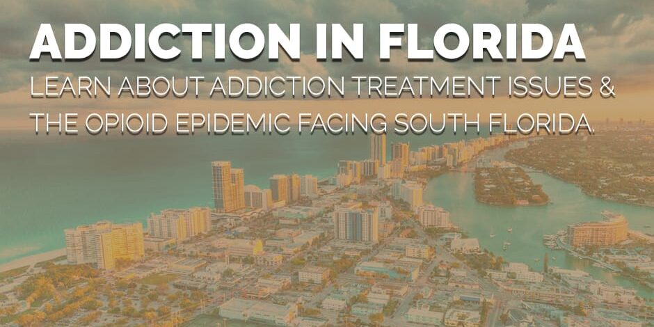 Addiction In Florida | Recovery Ways